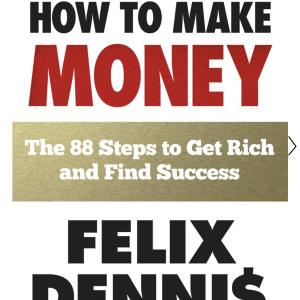 How to Make Money: The 88 Steps to Get Rich and Find Success