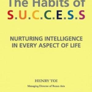 The Habits Of Success: Nuturing Intelligence In Every Aspect Of Life: 1