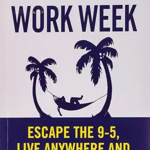 The 4-Hour Work Week: Escape The 9-5, Live Anywhere And Join The New Rich By Timothy Ferriss (2008-04-03)