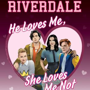 Riverdale: He Loves Me, She Loves Me Not